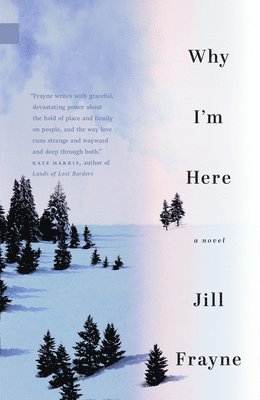 Jill Frayne - Why I'm Here, Häftad