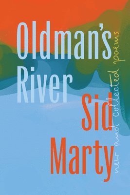 Sid Marty - Oldman's River, Häftad