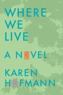 Karen Hofmann - Where We Live, Häftad
