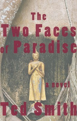 Ted Smith - The Two Faces of Paradise, Häftad