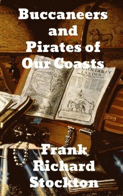 bokomslag Buccaneers and Pirates of Our Coasts