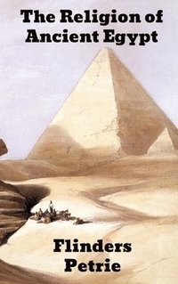 bokomslag The Religion of Ancient Egypt