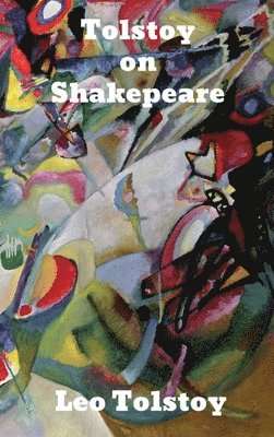 Tolstoy on Shakespeare
