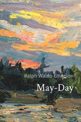 Ralph Waldo Emerson - May-Day, Häftad