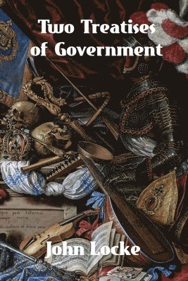 John Locke - Two Treatises of Government, Häftad