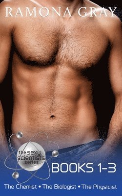 Ramona Gray - Sexy Scientists Series Books 1-3, Häftad