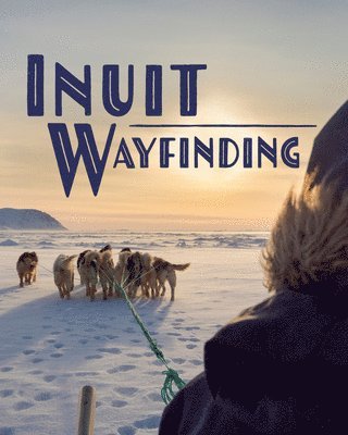 bokomslag Inuit Wayfinding