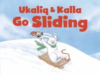 bokomslag Ukaliq and Kalla Go Sliding