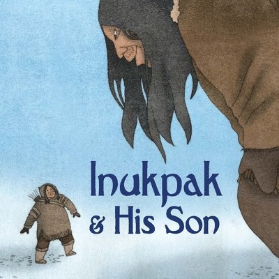 Neil Christopher - Inukpak and His Son, Inbunden