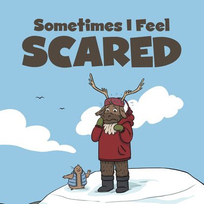 Arvaaq Press - Sometimes I Feel Scared, Häftad