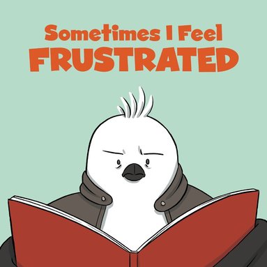 Arvaaq Press - Sometimes I Feel Frustrated, Häftad