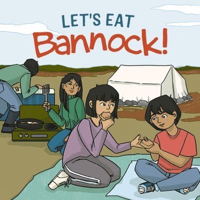 Let's Eat Bannock! 1