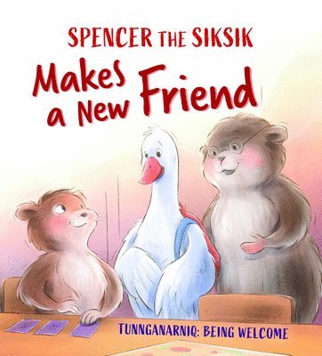 Spencer the Siksik Makes a New Friend 1