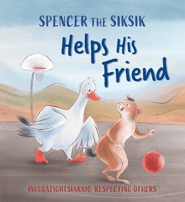 Spencer the Siksik Helps His Friend 1