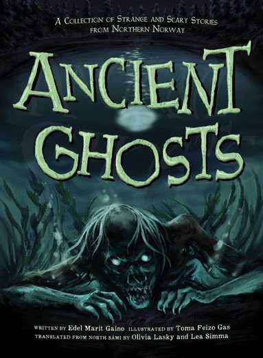 Edel Marit Gaino - Ancient Ghosts, Häftad