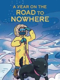 bokomslag A Year on the Road to Nowhere: English Edition