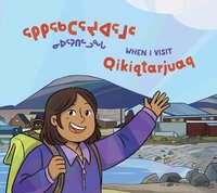 bokomslag When I Visit Qikiqtarjuaq