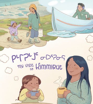 Monica Ittusardjuat - My Visit to Kimmirut, Häftad