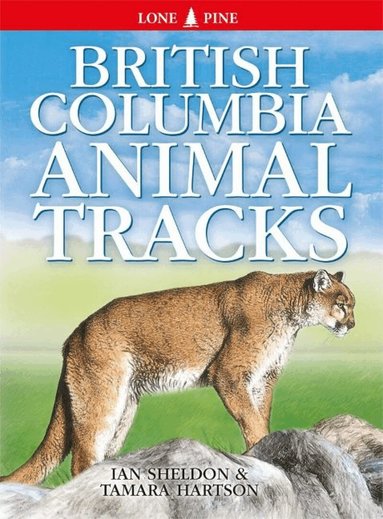 Ian Sheldon, Tamara Hartson - British Columbia Animal Tracks, Häftad