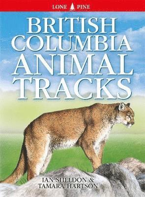 Ian Sheldon, Tamara Hartson - British Columbia Animal Tracks, Häftad