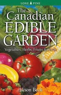 bokomslag Canadian Edible Garden, The