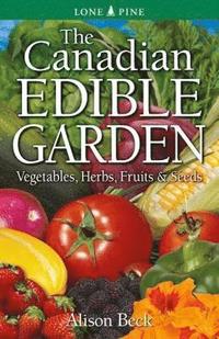 bokomslag Canadian Edible Garden, The