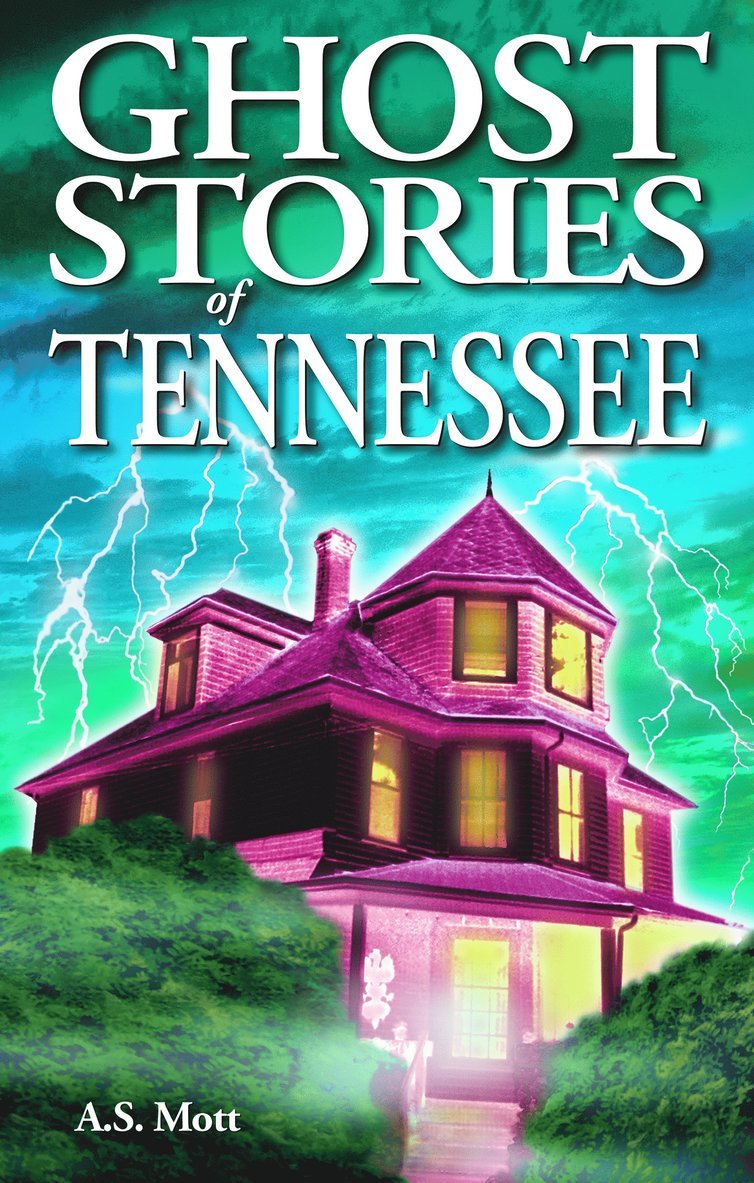 Ghost Stories of Tennessee