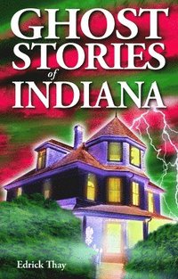 bokomslag Ghost Stories of Indiana