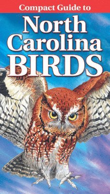 Curtis Smalling, Gregory Kennedy - Compact Guide to North Carolina Birds, Häftad