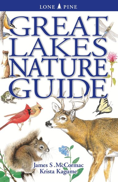 James McCormac, Krista Kagume - Great Lakes Nature Guide, Häftad