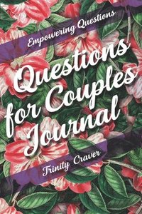 bokomslag Empowering Questions - Questions for Couples Journal