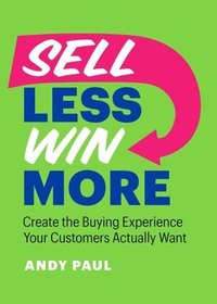 bokomslag Sell Less, Win More