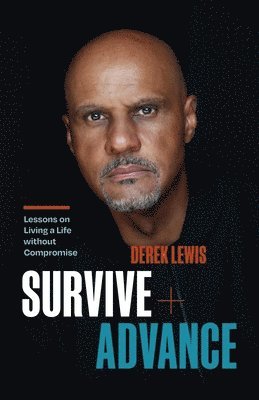 Derek Lewis - Survive and Advance, Inbunden