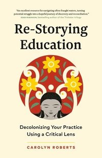 bokomslag Re-Storying Education