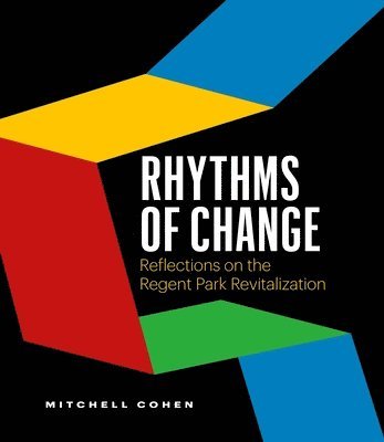Rhythms of Change: Reflections on the Regent Park Revitalization 1