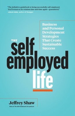 Jeffrey Shaw - Self-Employed Life, Häftad