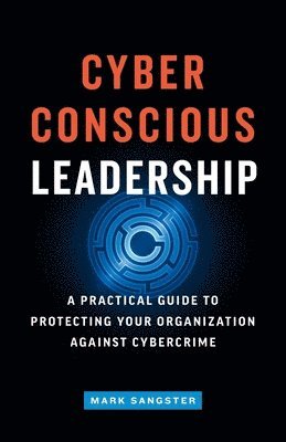 bokomslag Cyber-Conscious Leadership