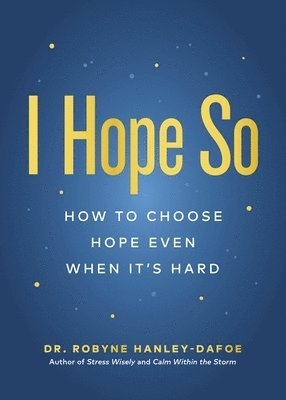 Robyne Hanley-Dafoe - I Hope So, Häftad