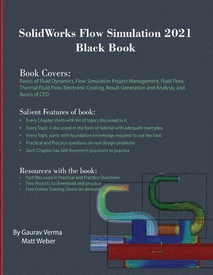 Gaurav Verma, Matt Weber - SolidWorks Flow Simulation 2021 Black Book, Häftad