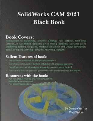 Gaurav Verma, Matt Weber - SolidWorks CAM 2021 Black Book, Häftad