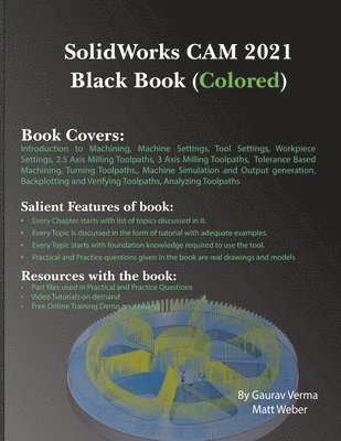 Gaurav Verma, Matt Weber - SolidWorks CAM 2021 Black Book (Colored), Häftad