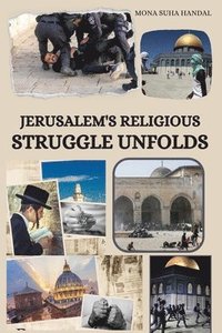 bokomslag Jerusalem's religious struggle unfolds