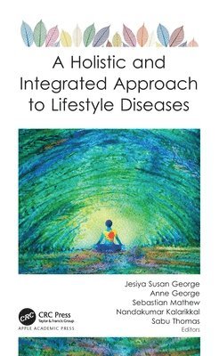 A Holistic and Integrated Approach to Lifestyle Diseases 1