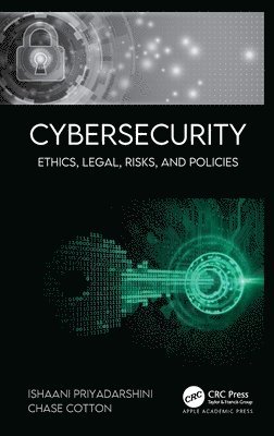 Ishaani Priyadarshini, Chase Cotton, Ishaani (University of Delaware) Priyadarshini, USA) Cotton, Chase (University of Delaware - Cybersecurity, Inbunden