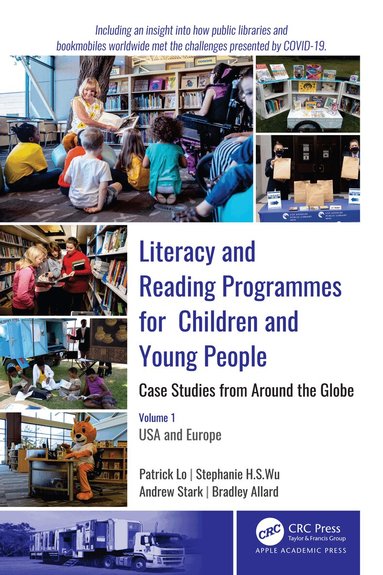 Patrick Lo, Stephanie H. S. Wu, Andrew J. Stark, Bradley Allard - Literacy and Reading Programmes for Children and Young People: Case Studies from Around the Globe, Inbunden