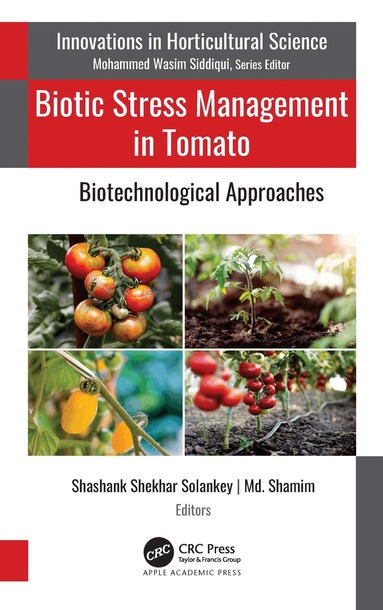 Shashank Shekhar Solankey, Md. Shamim - Biotic Stress Management in Tomato, Inbunden