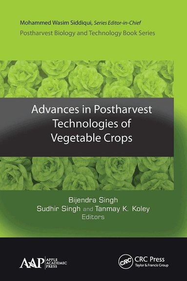 Bijendra Singh, Sudhir Singh - Advances in Postharvest Technologies of Vegetable Crops, Häftad
