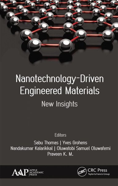 Sabu Thomas, Yves Grohens, Nandakumar Kalarikkal, Oluwatobi Samuel Oluwafemi, Praveen K.M. - Nanotechnology-Driven Engineered Materials, Häftad