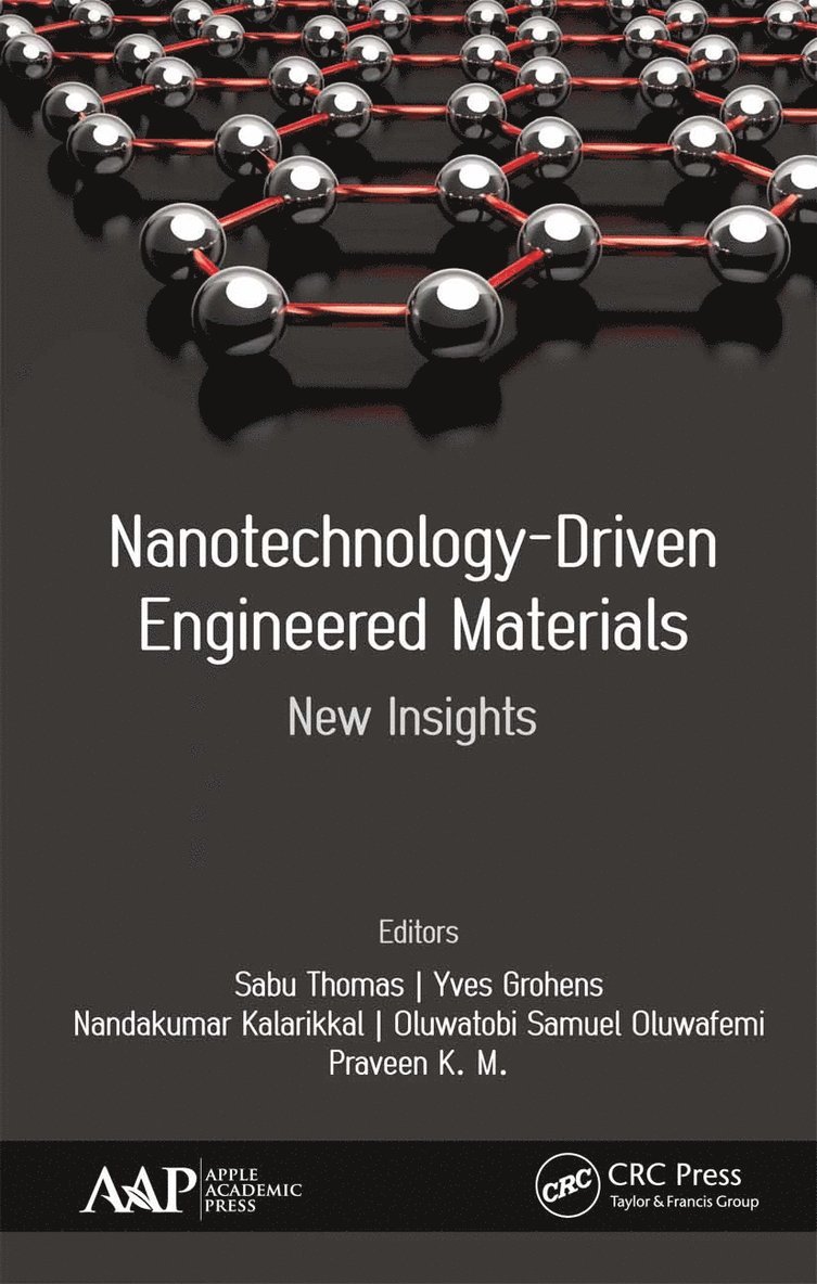 Sabu Thomas, Yves Grohens, Nandakumar Kalarikkal, Oluwatobi Samuel Oluwafemi, Praveen K.M., India) Thomas, Sabu (Professor of Polymer Science and Technology and Honorary Director of the Centre for Nanoscience and Nanotechnology, Mahatma Gandhi University, Kottayam, France) Grohens, Yves (Universite de Bretagne Sud, India) Kalarikkal, Nandakumar (Assoc Prof & Head, Advanced Materials Laboratory, School of Pure and Applied Physics, International & Inter University Centre for Nanoscience & Nanotechnology, Mahatma Gandhi University, Kerala, South Africa) Oluwafemi, Oluwatobi Samuel (University of Johannesburg - Nanotechnology-Driven Engineered Materials, Häftad