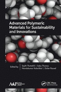 bokomslag Advanced Polymeric Materials for Sustainability and Innovations